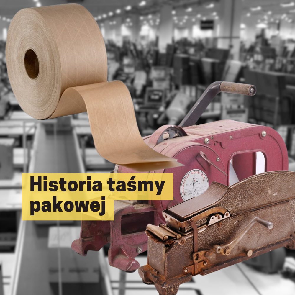 taśma pakowa, taśma plastikowa, taśma papierowa - historia taśmy